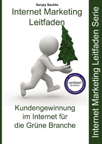 Cover for Sanjay Sauldie · Internet Marketing Grune Branche: Internet Marketing Leitfaden fur die Grune Branche (Paperback Book) [German edition] (2010)