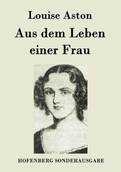 Cover for Louise Aston · Aus Dem Leben Einer Frau (Paperback Book) (2015)