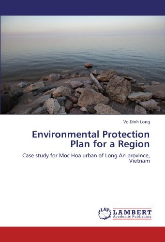 Cover for Vo Dinh Long · Environmental Protection Plan for a Region: Case Study for Moc Hoa Urban of Long an Province, Vietnam (Taschenbuch) (2011)