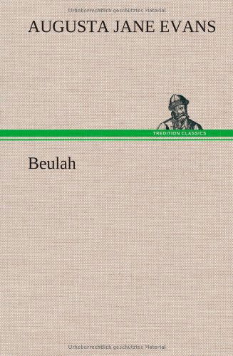 Cover for Augusta J. Evans · Beulah (Hardcover Book) (2013)