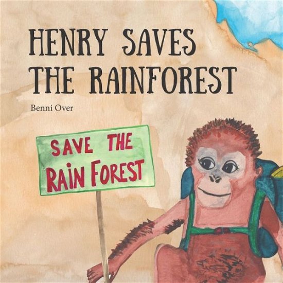 Cover for Over · Henry saves the rainforest (Bok) (2020)