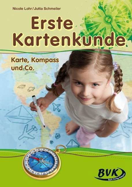 Cover for Lohr · Erste Kartenkunde - Karte, Kompass (Bog)