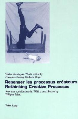 Cover for Repenser les Processus Createurs Rethinking Creative Processes (Paperback Book) [2001 edition] (2001)