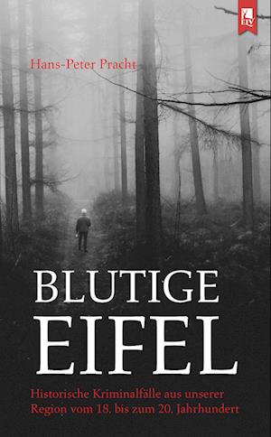 Cover for Hans-Peter Pracht · Blutige Eifel (Book) (2022)