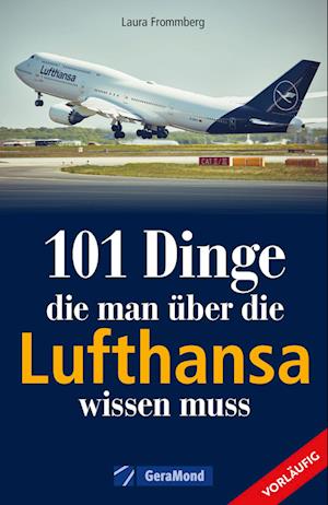 Cover for Michael Dörflinger · 101 Dinge, die man über die Lufthansa wissen muss (Book) (2024)