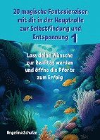 20 magische Fantasiereisen mit dir in der Hauptrolle zur Selbstfindung und Entspannung 1 - Angelina Schulze - Libros - Angelina Schulze Verlag - 9783967382426 - 15 de septiembre de 2023