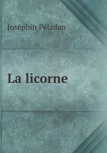 Cover for Joséphin Péladan · La Licorne (Paperback Book) [French edition] (2014)