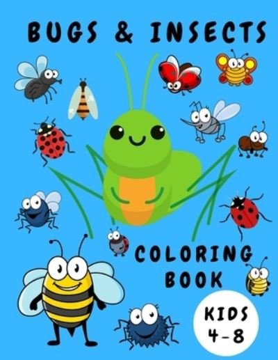 Cover for Shanice Johnson · Bugs &amp; Insects Coloring Book Kids 4-8 (Taschenbuch) (2021)
