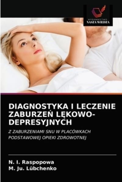 Cover for N I Raspopowa · Diagnostyka I Leczenie Zaburze? L?kowo-Depresyjnych (Taschenbuch) (2021)