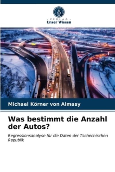 Cover for Michael Koerner Von Almasy · Was bestimmt die Anzahl der Autos? (Paperback Book) (2021)
