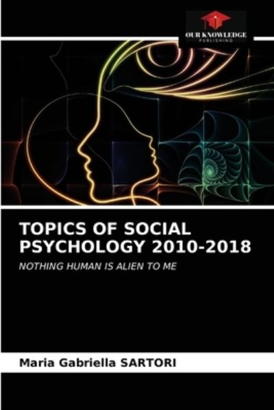 Cover for Maria Gabriella Sartori · Topics of Social Psychology 2010-2018 (Paperback Book) (2021)
