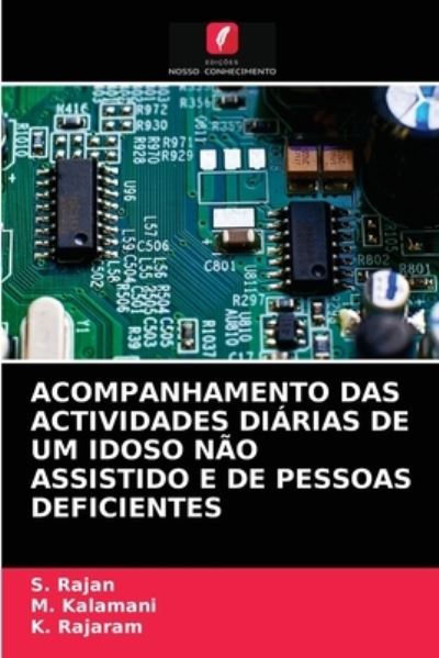 Cover for S Rajan · Acompanhamento Das Actividades Diarias de Um Idoso Nao Assistido E de Pessoas Deficientes (Paperback Book) (2021)