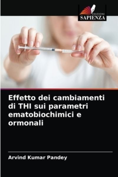 Cover for Arvind Kumar Pandey · Effetto dei cambiamenti di THI sui parametri ematobiochimici e ormonali (Taschenbuch) (2021)