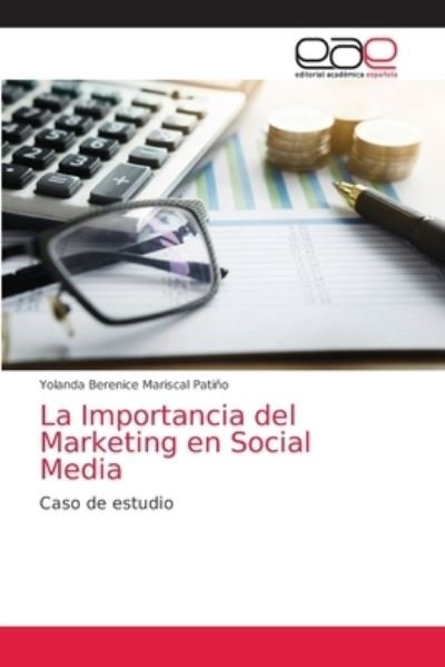 Cover for Yolanda Berenice Mariscal Patino · La Importancia del Marketing en Social Media (Taschenbuch) (2021)