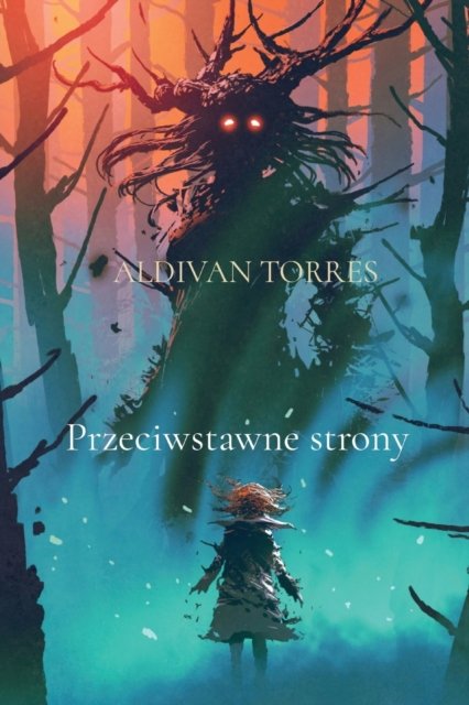 Cover for Aldivan Torres · Przeciwstawne strony (Pocketbok) (2021)