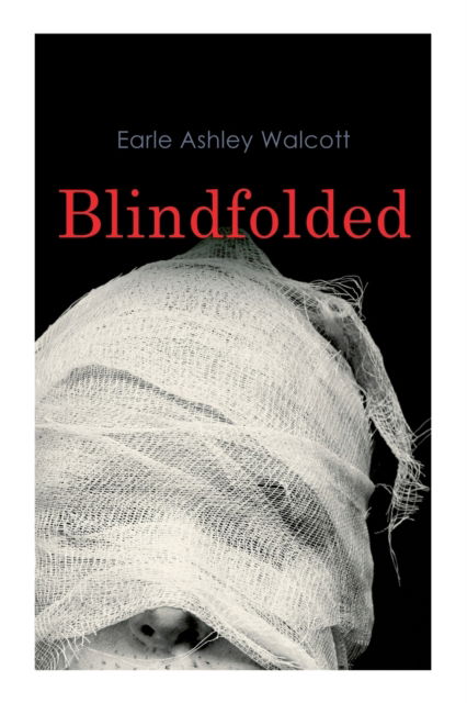 Cover for Earle Ashley Walcott · Blindfolded (Paperback Book) (2020)