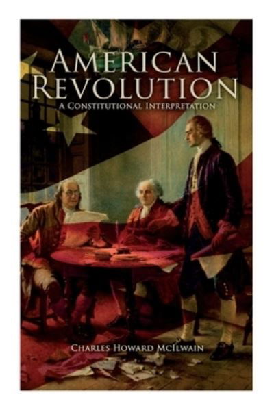 Cover for Charles Howard McIlwain · American Revolution (Book) (2022)