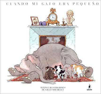 Cover for Gilles Bachelet · Cuando Mi Gatito Era Pequeno/ when My Cat Was Little (Hardcover Book) [Spanish edition] (2007)