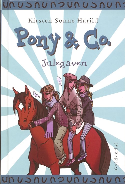 Cover for Kirsten Sonne Harild · Pony &amp; Co.: Pony &amp; Co. 10 - Julegaven (Bound Book) [1e uitgave] [Indbundet] (2007)