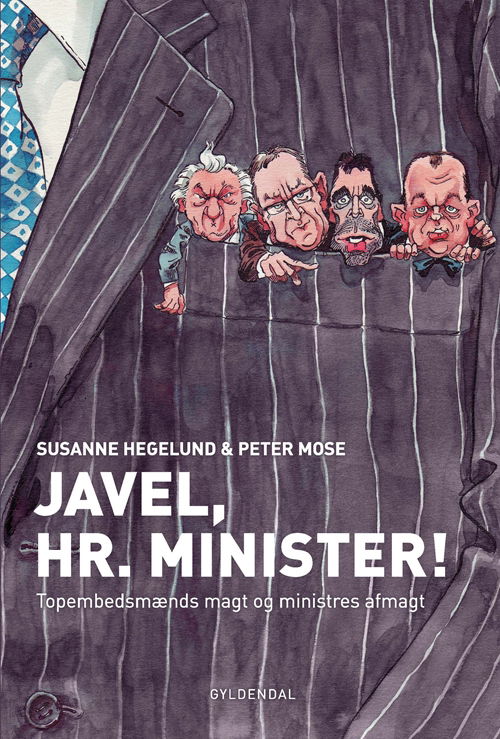 Cover for Susanne Hegelund; Peter Mose · Javel, Hr. Minister! (Sewn Spine Book) [1st edition] (2011)