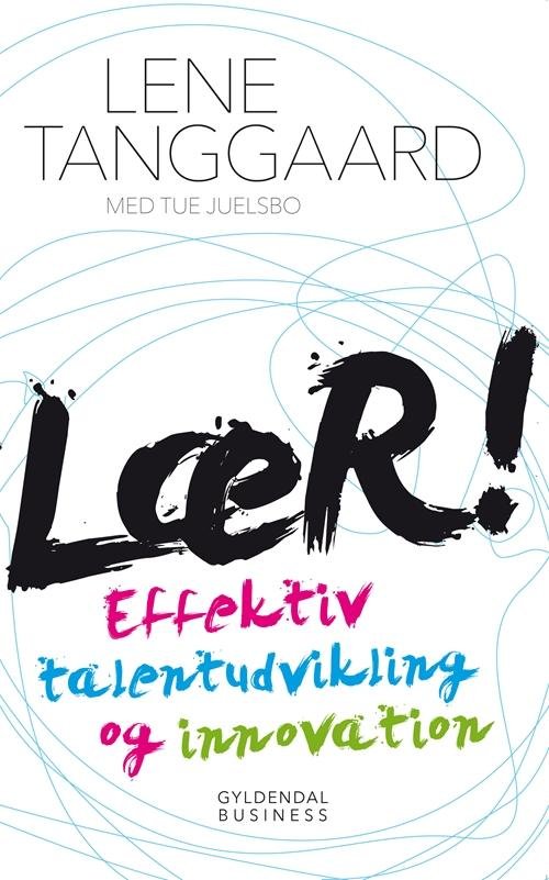 Cover for Lene Tanggaard; Tue Juelsbo · Lær! (Sewn Spine Book) [1th edição] (2015)