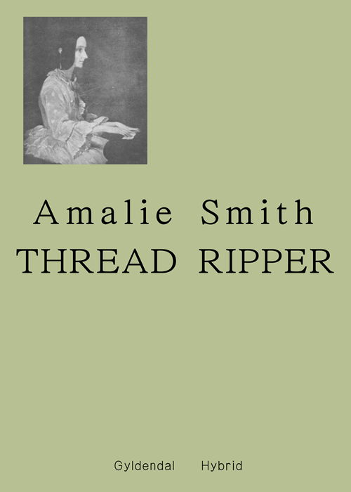 Cover for Amalie Smith · Thread Ripper (Sewn Spine Book) [1. Painos] (2020)