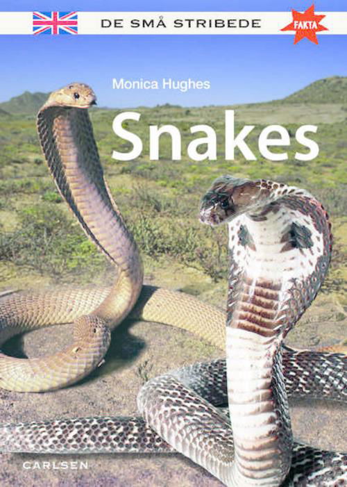 Cover for Monica Hughes · De små stribede: De små stribede FAKTA SNAKES (Innbunden bok) [1. utgave] (2015)