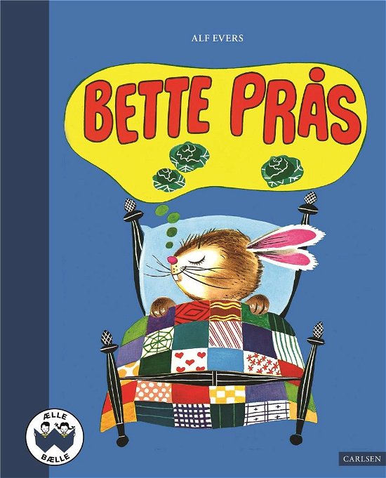 Cover for Alf Evers · Ælle Bælle: Bette prås (Indbundet Bog) [2. udgave] (2020)