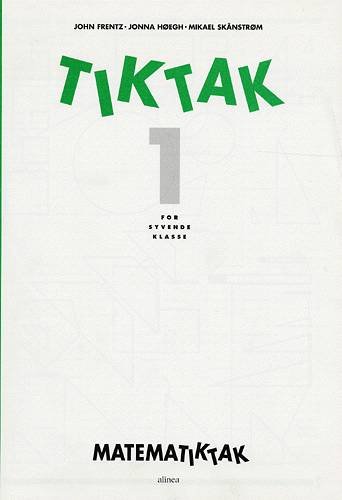 Cover for Jonna Høegh; John Frentz; Mikael Skånstrøm · Matematik-Tak: Matematik-Tak 7.kl. Tik-Tak 1 (Buch) [1. Ausgabe] (2009)