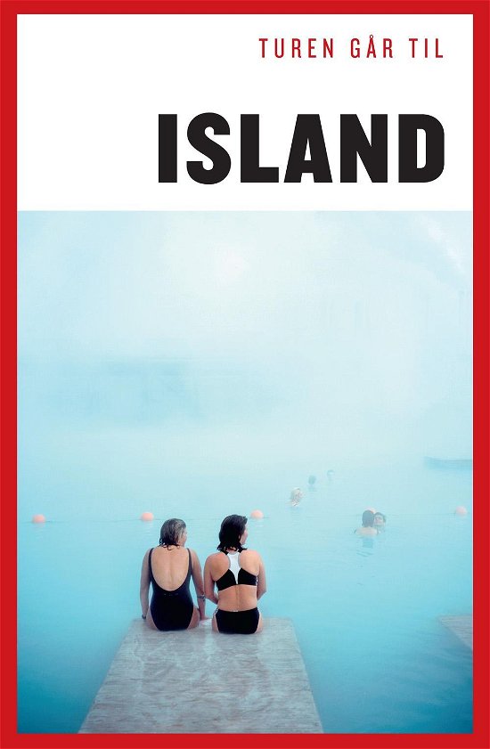 Cover for Kristian Torben Rasmussen · Politikens Turen går til¤Politikens rejsebøger: Turen går til Island (Sewn Spine Book) [11th edition] (2014)