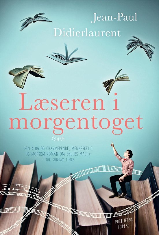 Læseren i morgentoget - Jean-Paul Didierlaurent - Kirjat - Politikens Forlag - 9788740027426 - maanantai 25. huhtikuuta 2016