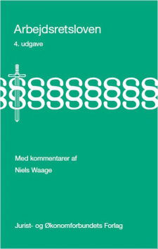 Niels Waage · Arbejdsretsloven (Hardcover Book) [4e édition] (2022)