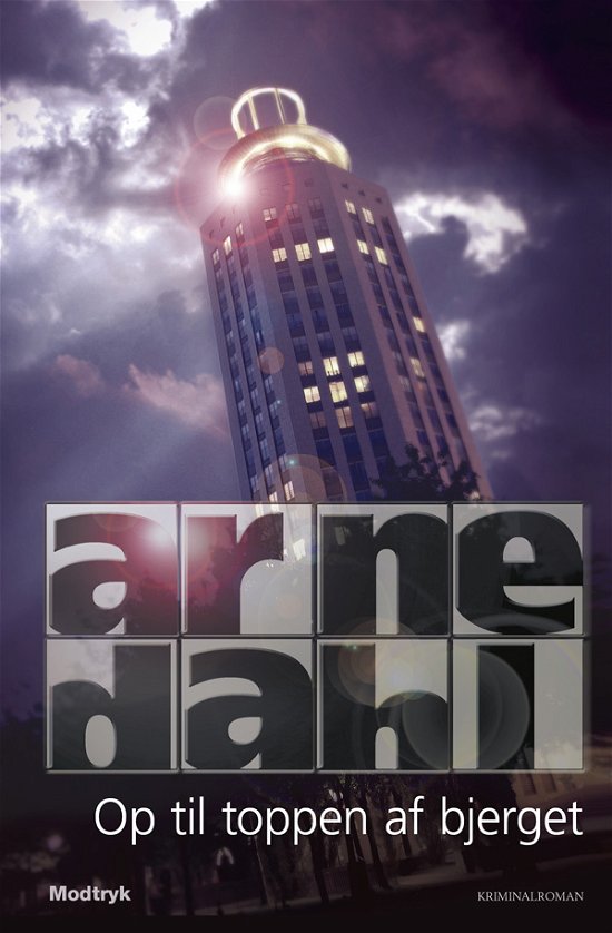 Cover for Arne Dahl · Serien Om A-gruppen, 3. Bind: Op til Toppen af Bjerget (Hardcover Book) [3. wydanie] (2009)