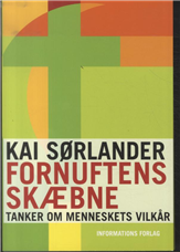 Cover for Kai Sørlander · Fornuftens skæbne (Sewn Spine Book) [1e uitgave] (2014)