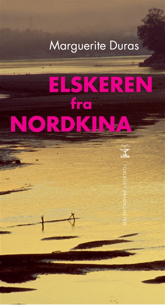 Cover for Marguerite Duras · Elskeren fra Nordkina (Sewn Spine Book) [1er édition] (2012)