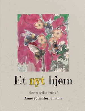 Et nyt hjem - Anne Sofie Hornemann - Books - Eget forlag - 9788790767426 - May 29, 2020