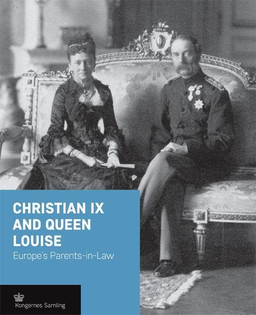 Cover for Jens Gunni Busck · Kroneserien: Christian IX and Queen Louise - engelsk udgave (Innbunden bok) [1. utgave] (2016)