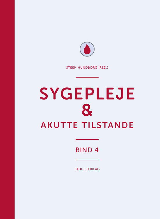 Cover for Steen Hundborg (red.) · Sygepleje &amp; akutte tilstande (Hæftet bog) [1. udgave] (2021)