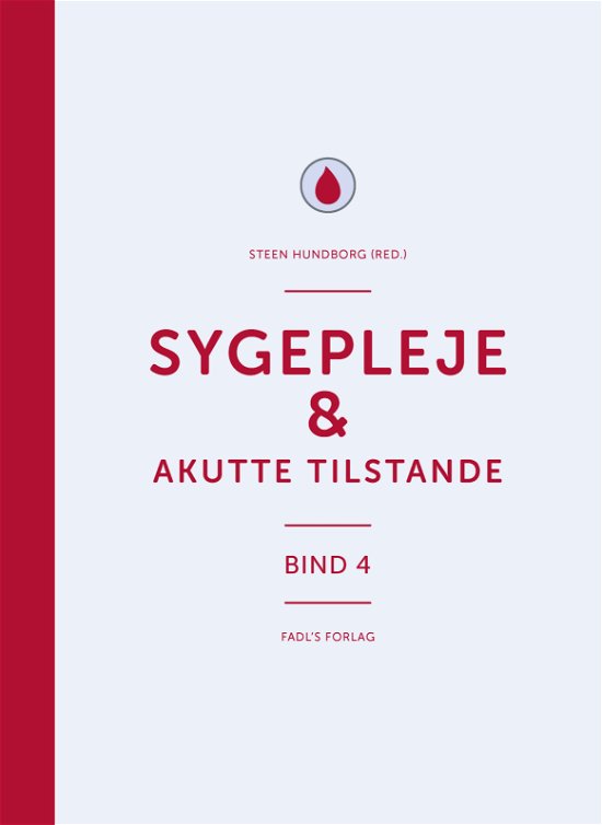 Cover for Steen Hundborg (red.) · Sygepleje &amp; akutte tilstande (Hæftet bog) [1. udgave] (2021)