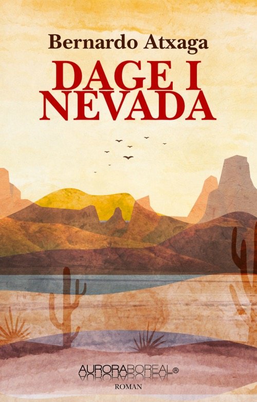Cover for Bernardo Atxaga · Roman: Dage i Nevada (Sewn Spine Book) [1st edition] (2022)