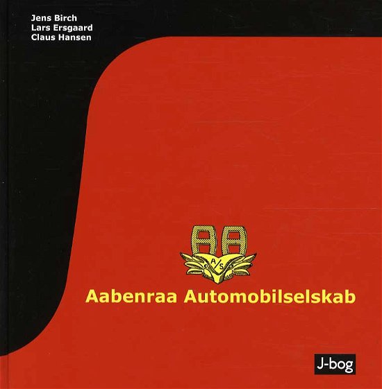 Cover for Lars Ersgaard og Claus Hansen Jens Birch · Aabenraa Automobilselskab (Bound Book) [1st edition] (2014)