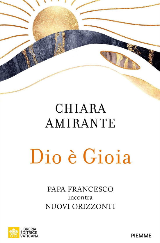 Cover for Chiara Amirante · Dio E Gioia. Papa Francesco Incontra Nuovi Orizzonti (Book)