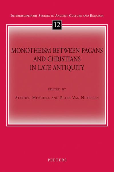 Cover for Stephen Mitchell · Monotheism between pagans and Christians in late antiquity (Book) (2010)