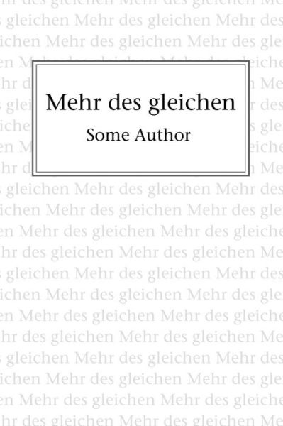 Cover for Some Author · Mehr des gleichen (Paperback Book) (2016)