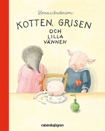 Cover for Lena Anderson · Kotten, grisen och lilla vännen (ePUB) (2014)