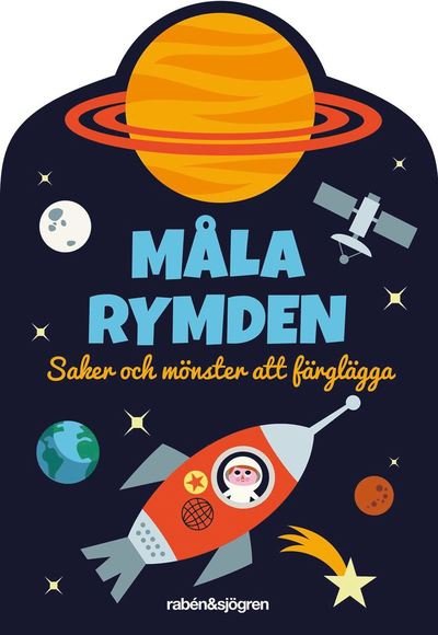 Cover for Ingela P. Arrhenius · Måla rymden : Saker och mönster att färglägga (Schreibwaren) (2019)
