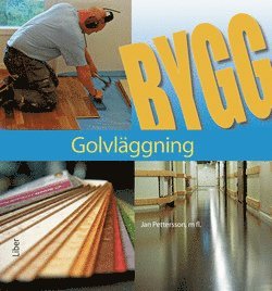 Cover for Jan Pettersson · Bygg 360: Golvläggning (Book) (2014)