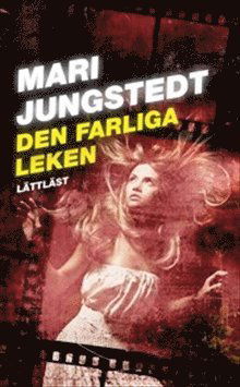 Cover for Mari Jungstedt · Anders Knutas: Den farliga leken (lättläst) (Bog) (2011)