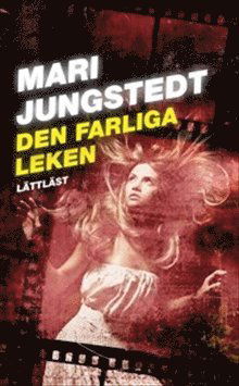 Cover for Mari Jungstedt · Anders Knutas: Den farliga leken (lättläst) (Bok) (2011)