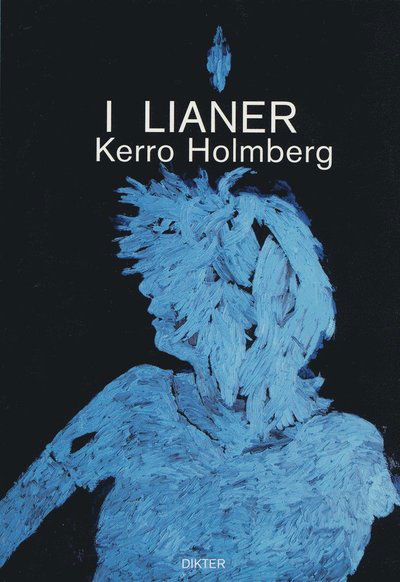 Cover for Kerro Holmberg · I lianer : dikter (Book) (2004)